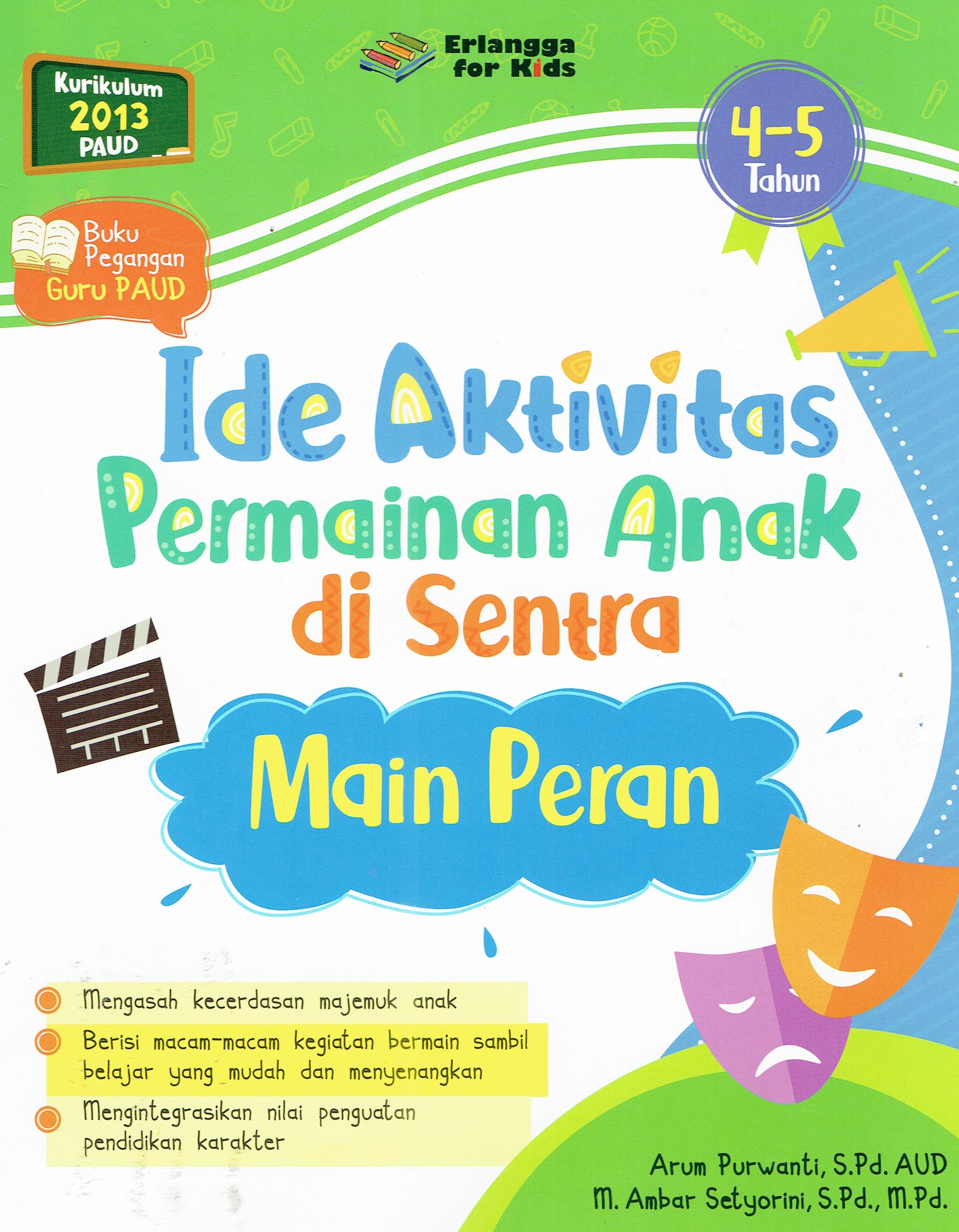 Sampul Ide Aktivitas Permainan Anak di Sentra Main Peran (4-5 Tahun) :  Buku Pegangan Guru Paud / Arum Purwanti, S.Pd. AUD., M. Ambar Setyorini, S.Pd., M.Pd.