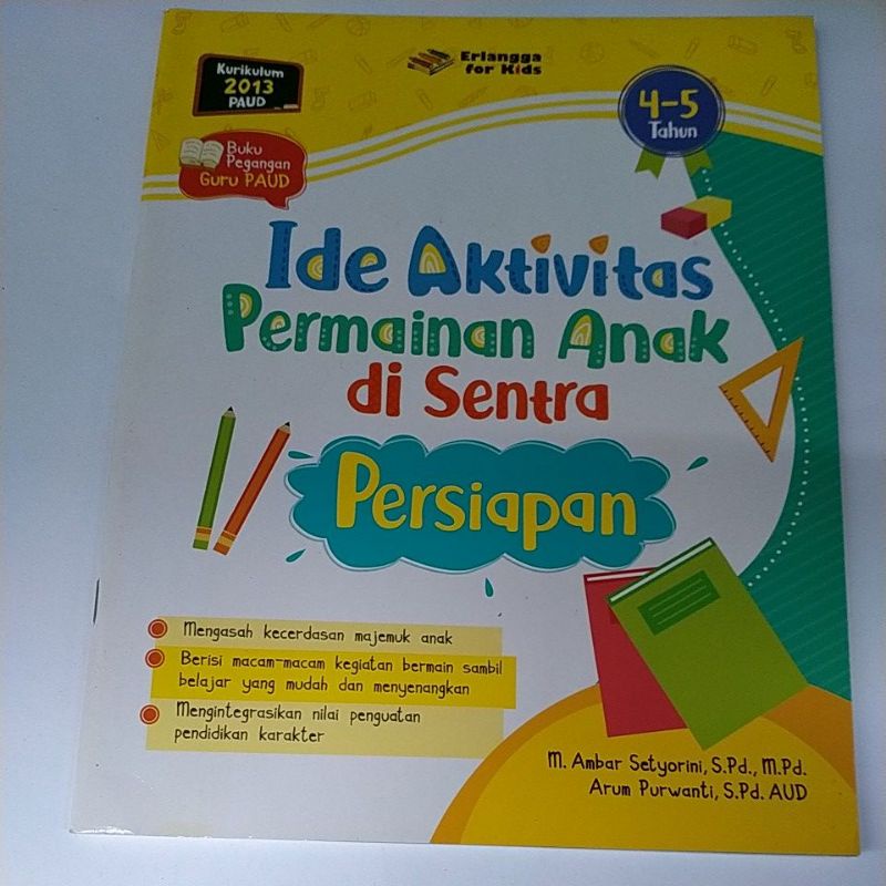 Sampul Ide Aktivitas Permainan Anak Di Sentra Persiapan (4-5 Tahun) :  Buku Pegangan Guru Paud / M. Ambar Setyorini, S.Pd., M.Pd. & Arum Purwanti, S.Pd. AUD