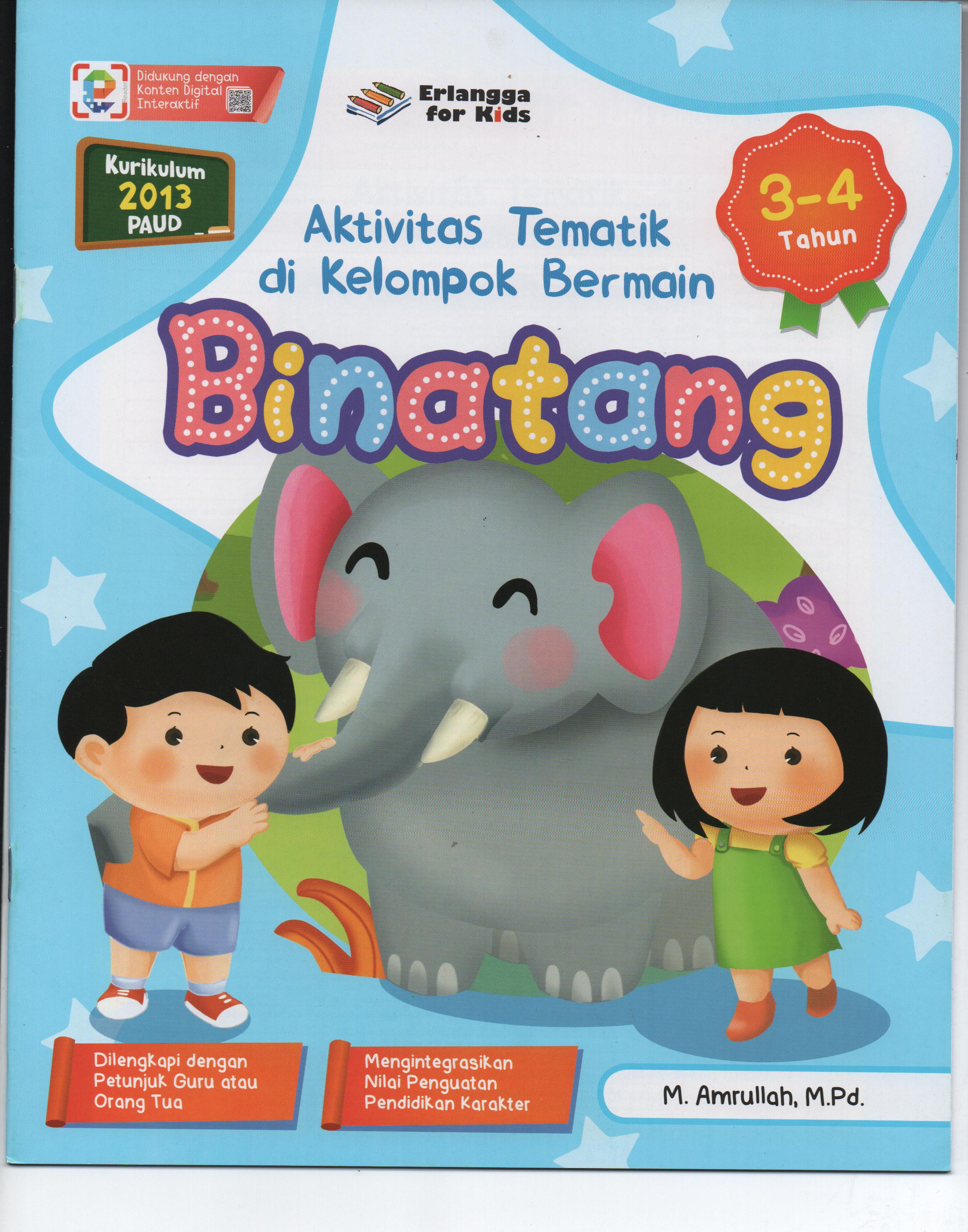 Sampul Aktivitas Tematik di Kelompok Bermain :  Binatang / Editor: Guruh Anugrah Pradana Putra