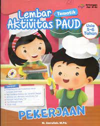 Sampul Lembar Aktivitas PAUD Usia 5-6 Tahun :  Pekerjaan / Editor: Guruh Anugrah
