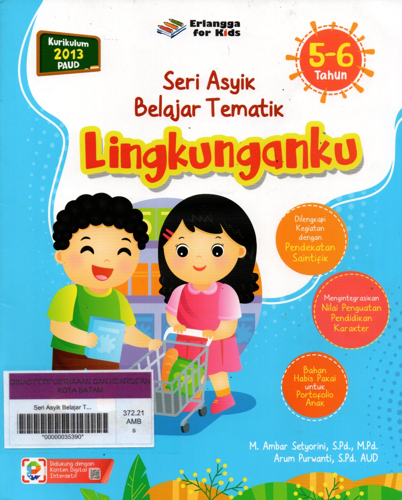 Sampul Seri Asyik Belajar Tematik (5-6 Tahun) :  Lingkunganku / Editor: Rafiatul Jannah