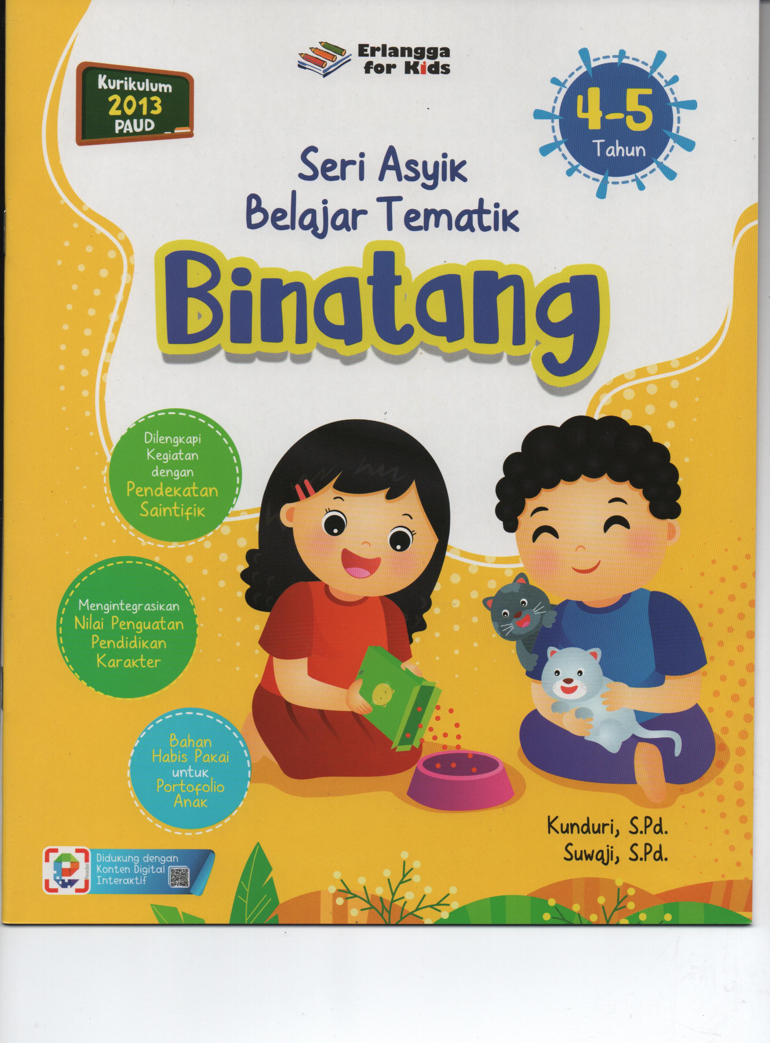 Sampul Seri Asyik Belajar Tematik (4-5 Tahun) : Binatang / Kunduri, S.Pd., Suwaji, S.Pd.