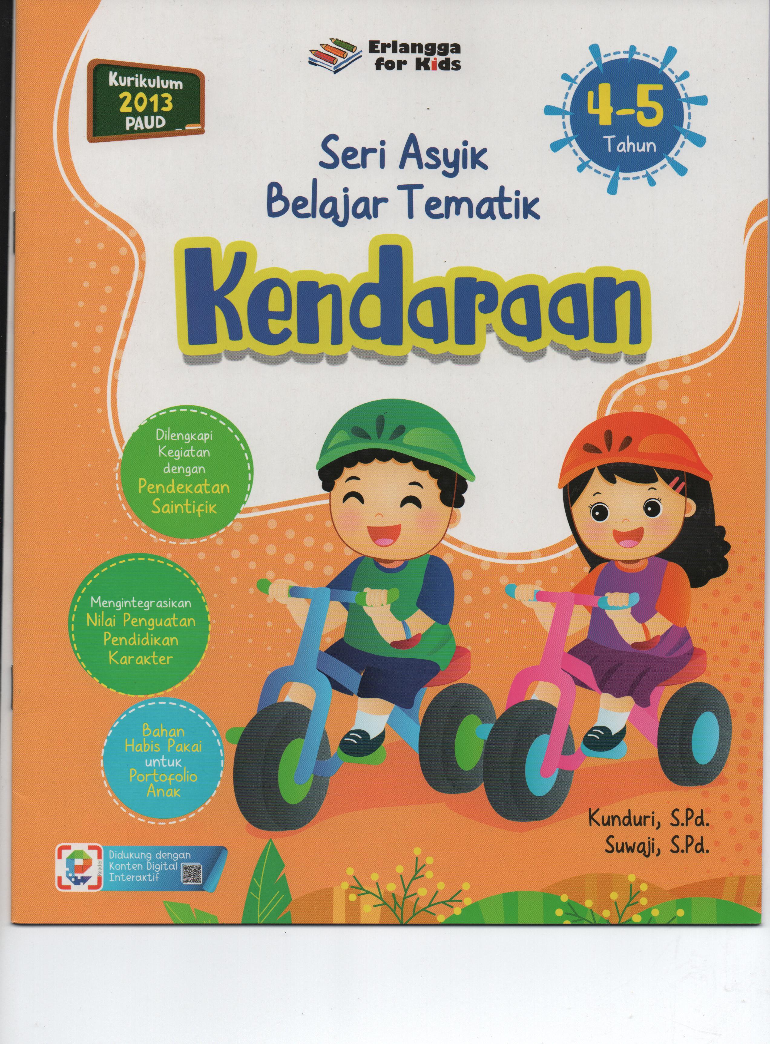 Sampul Seri Asyik Belajar Tematik (4-5 Tahun) : Kendaraan / Kunduri, S.Pd., Suwaji, S.Pd.