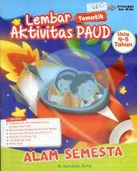 Sampul Lembar Aktivitas PAUD (4-5 Tahun) : Alam Semesta / M. Amrullah, M.Pd.