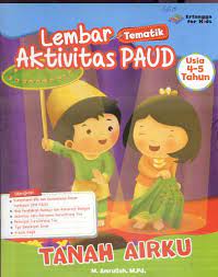 Sampul Lembar Aktivitas PAUD (4-5 Tahun) : Tanah Airku / M. Amrullah, M.Pd.