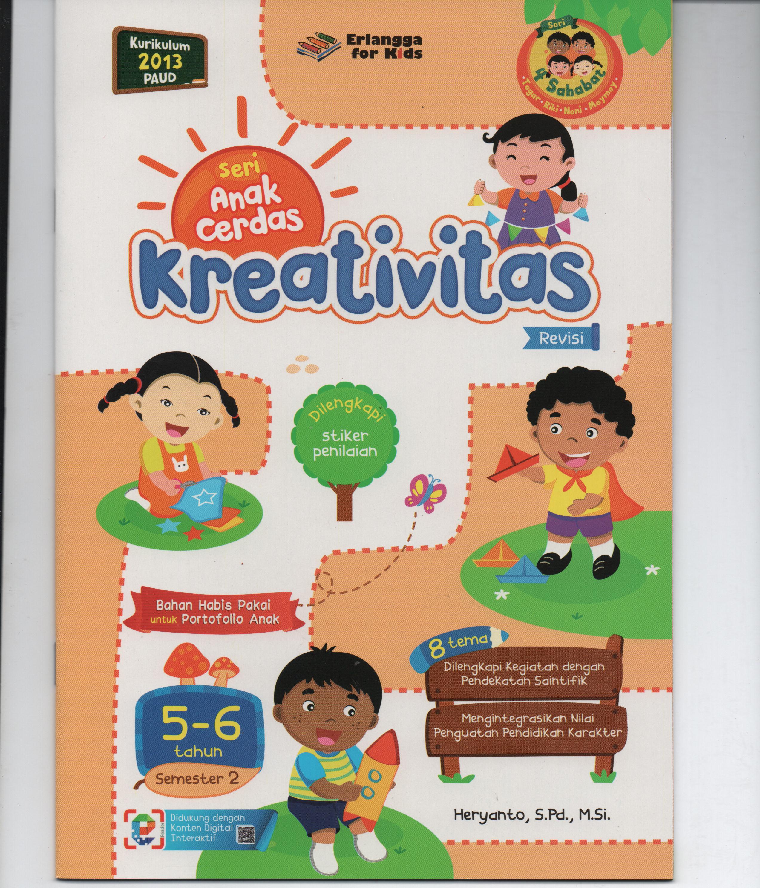 Sampul Seri Anak Cerdas Usia 5-6 Tahun Semester 2 : Kreativitas / Heryanto, S.Pd., M.Si.