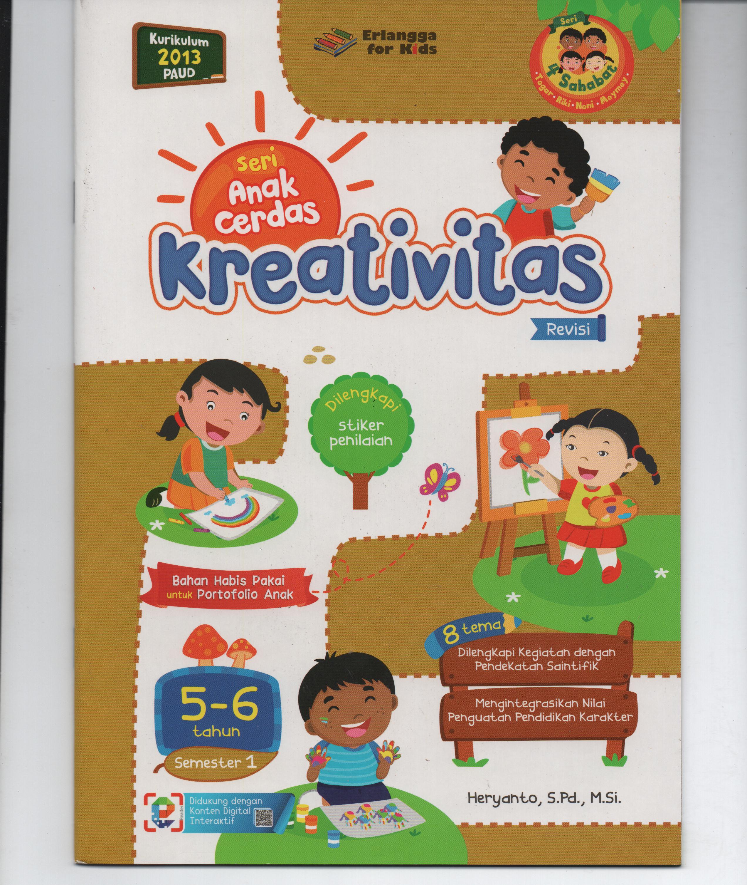 Sampul Seri Anak Cerdas Usia 5-6 Tahun Semester 1 :  Kreativitas / Editor: Hiko Erlina