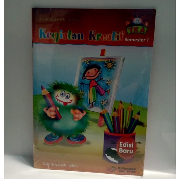 Sampul Kegiatan Kreatif TK A Semester 1 / Condrywati, dkk.