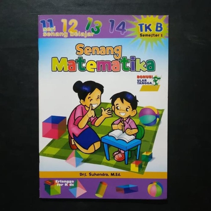 Sampul Seri Senang Belajar TK B Semester 1 : Senang Matematika / Drs. Suhendra, M.Ed.