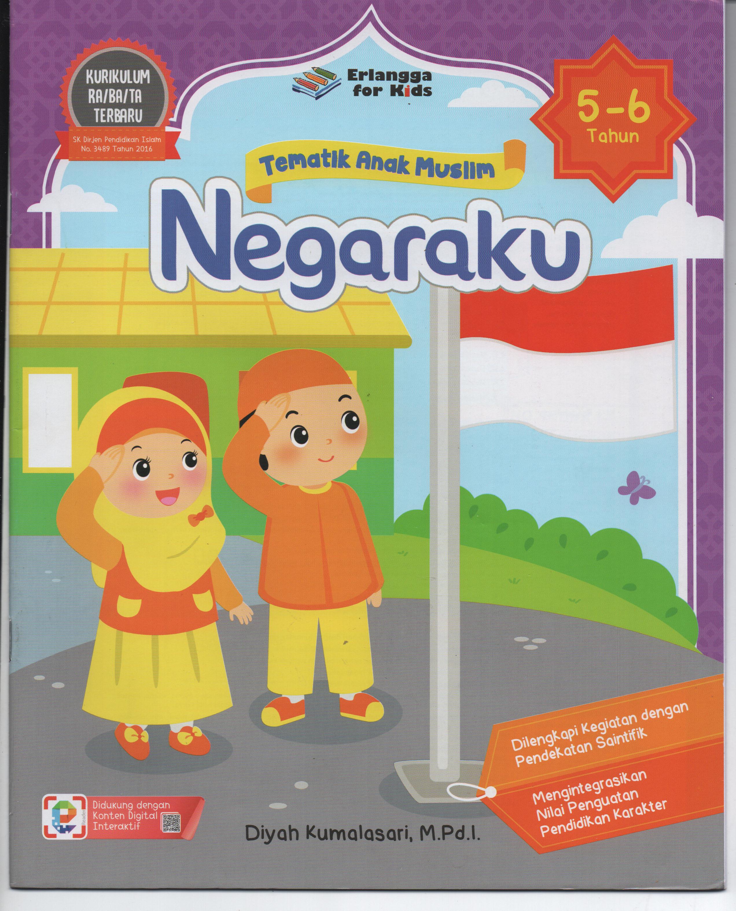 Sampul Tematik Anak Muslim (5-6 Tahun) : Negaraku / Diyah Kumalasari, M.Pd.I.