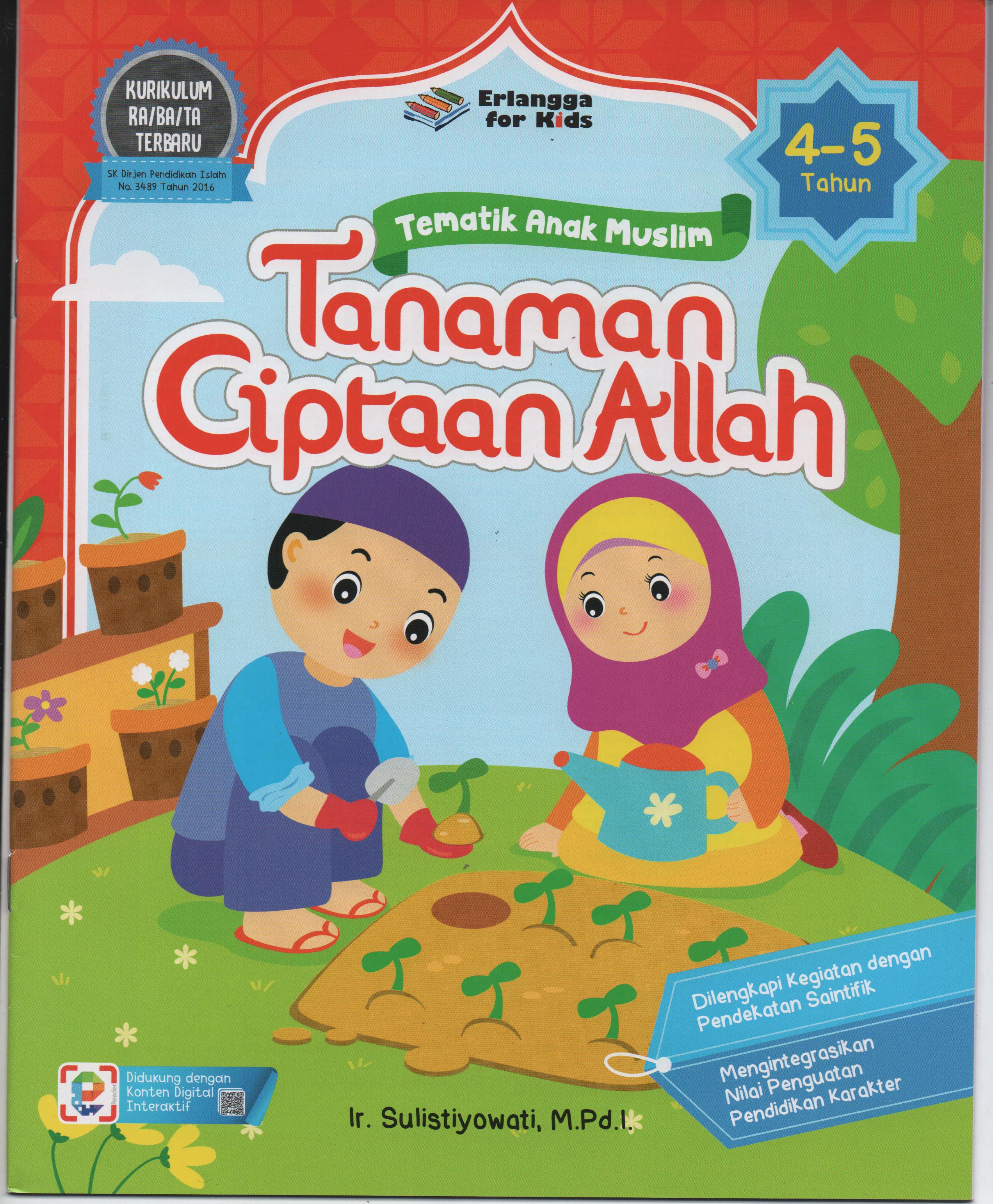 Sampul Tematik Anak Muslim :  Tanaman Ciptaan Allah / Editor: Guruh Anugrah Pradana Putra, Hiko Erlina, Nokky Panji W