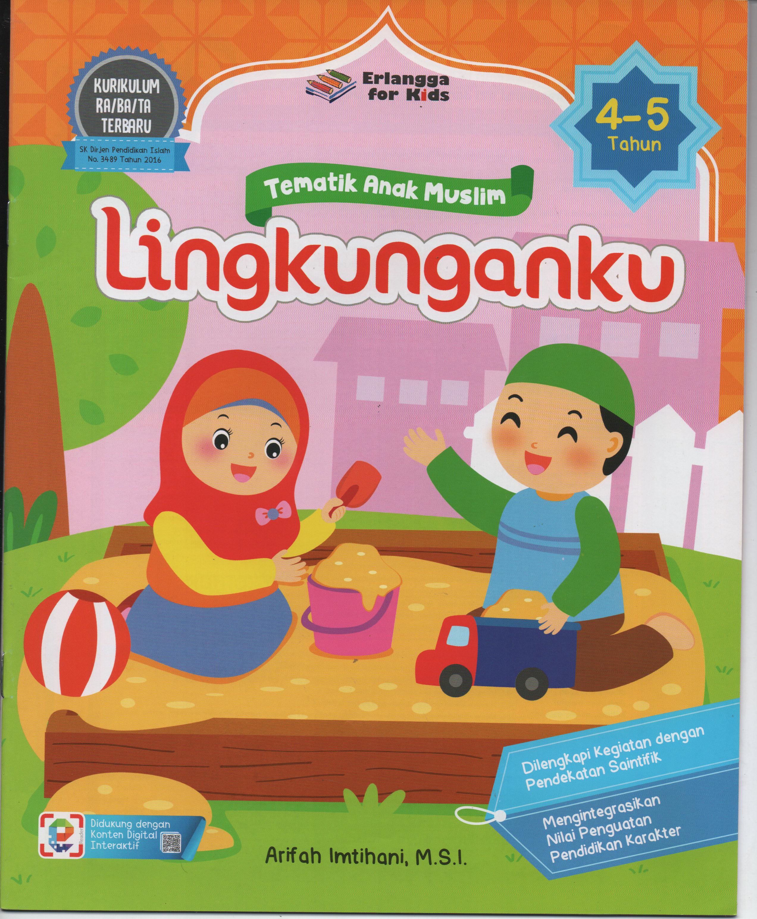 Sampul Tematik Anak Muslim :  Lingkunganku / Editor: Guruh Anugrah Pradana Putra, Hiko Erlina, Nokky Panji W