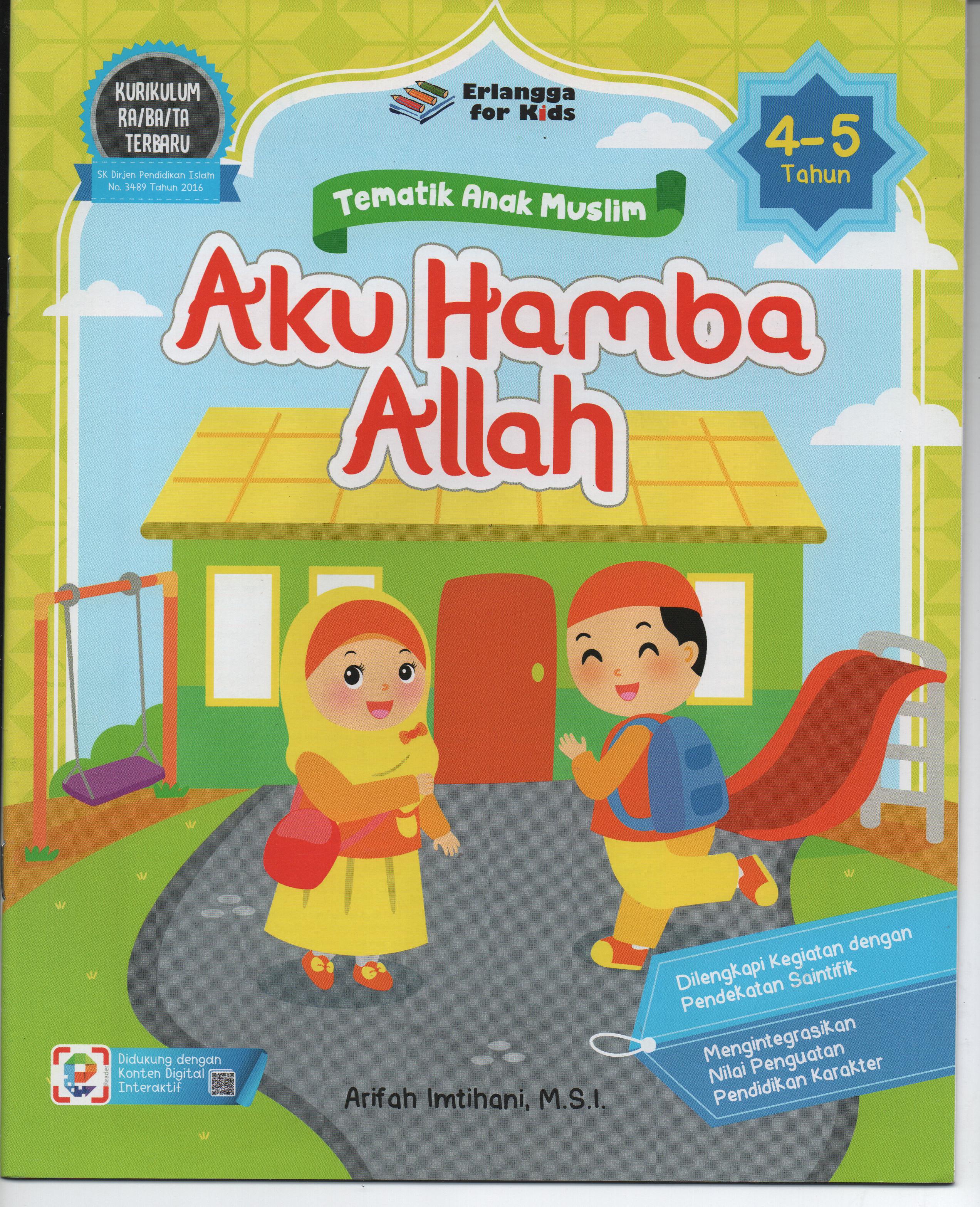 Sampul Tematik Anak Muslim :  Aku Hamba Allah / Editor: Guruh Anugrah Pradana Putra, Hiko Erlina, Nokky Panji W