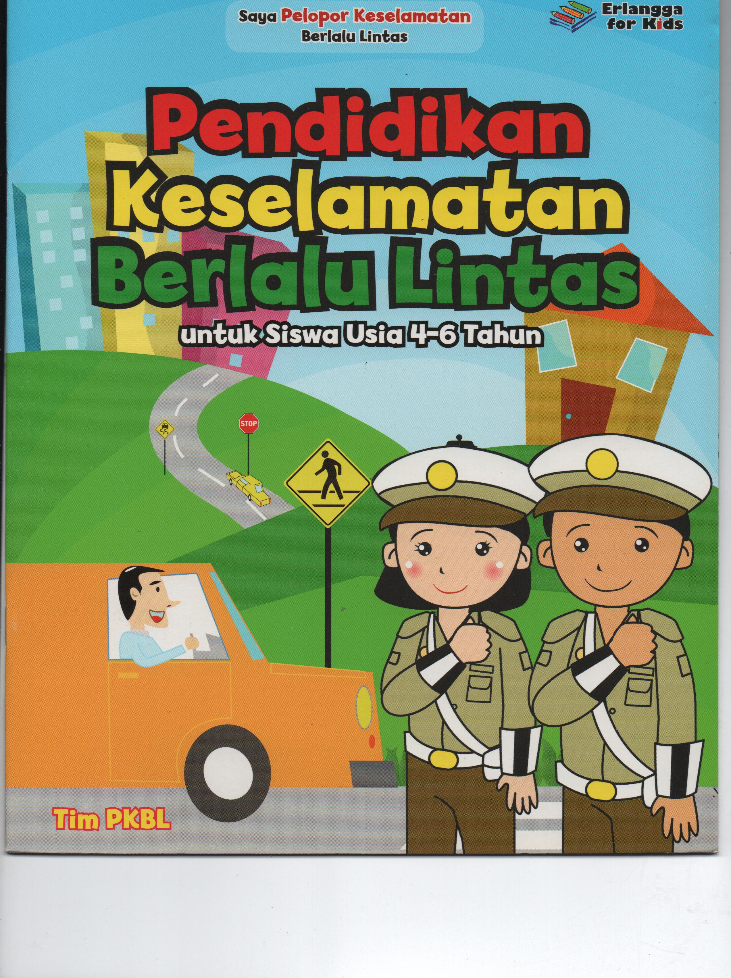 Sampul Pendidikan Keselamatan Berlalu Lintas Untuk Siswa Usia 4-6 Tahun