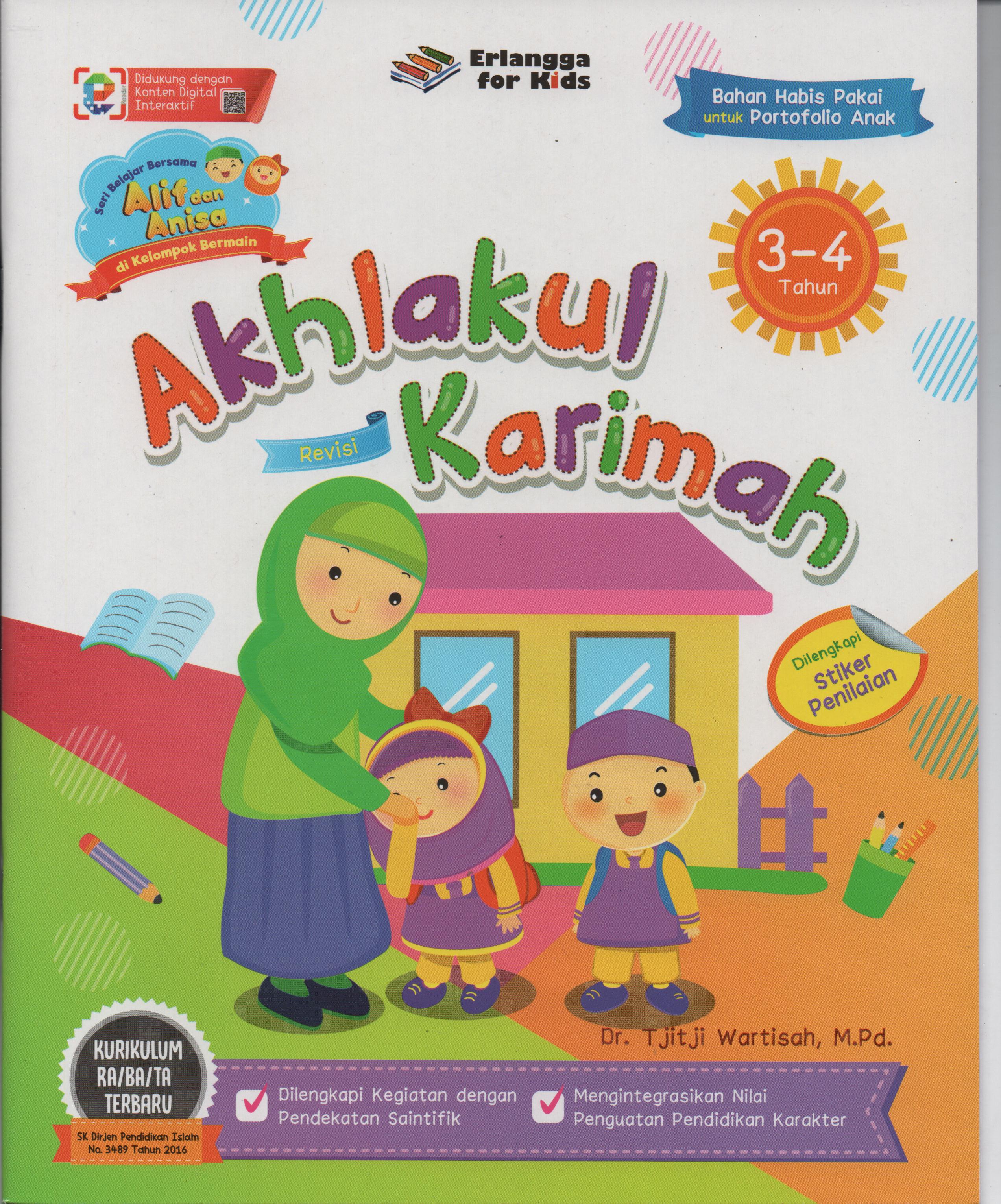 Sampul Seri Belajar Bersama Alif dan Anisa di Kelompok Bermain :  Akhlakul Karimah Usia 3-4 Tahun / Editor: Guruh Anugrah Pradana Putra
