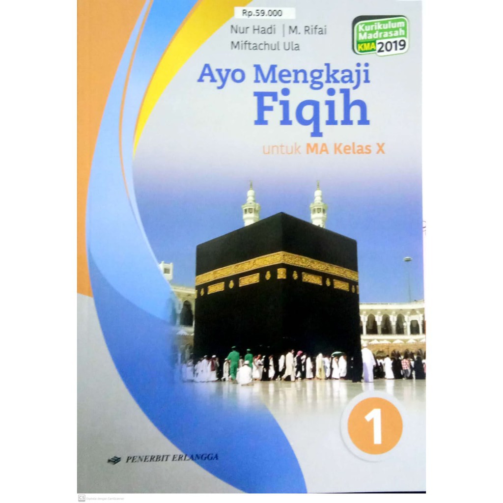 Sampul Ayo Mengkaji Fiqih (1) :  Untuk MA Kelas X / Nurhadi, S.Ag., M.Ag., M. Rifai, S. Ag., M.Pd.I., Miftachul Ula. M.A.
