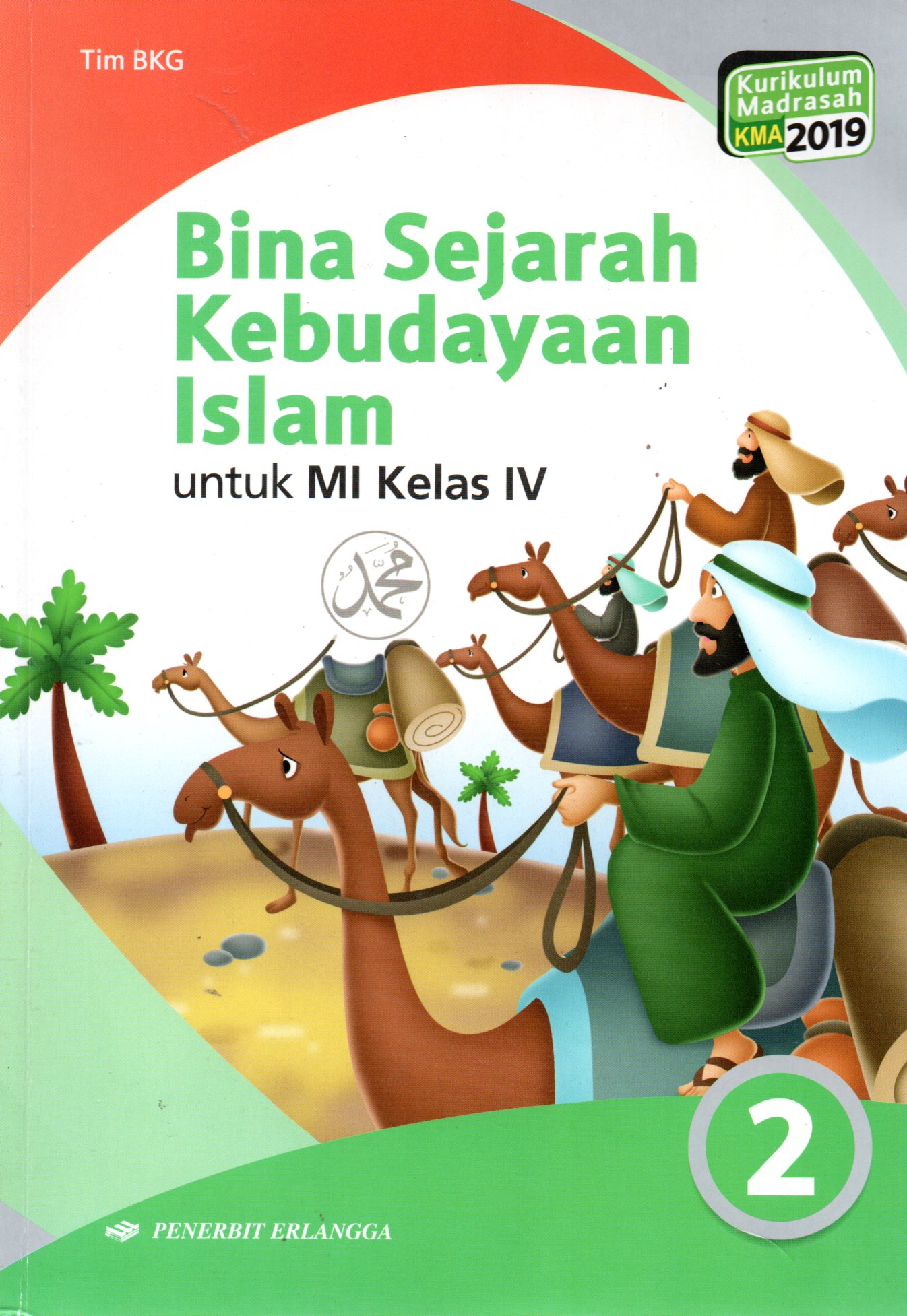 Sampul Bina Sejarah Kebudayaan Islam :  untuk MI Kelas IV Madrasah Ibtidayiah / Editor: Patoni