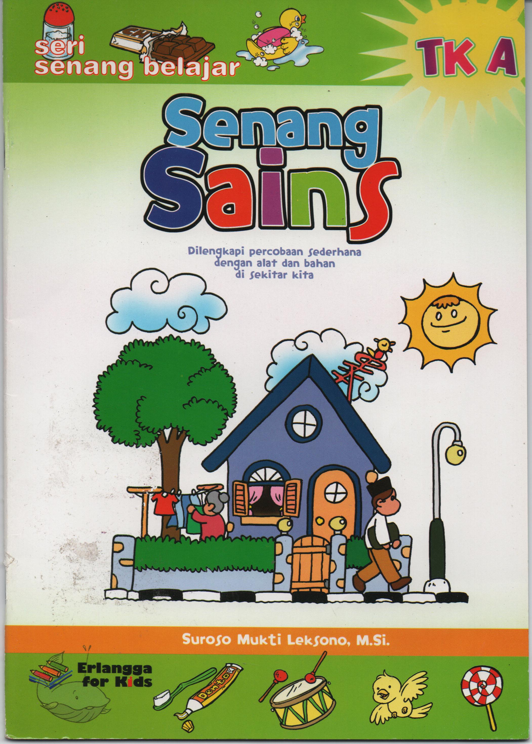 Sampul Senang Sains TK  A :  Seri Senang Belajar / Editor: Kiki Sulistiyani