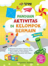 Sampul Panduan Aktivitas di Kelompok Bermain / Editor: Hiko Erlina, Nokky Panji W