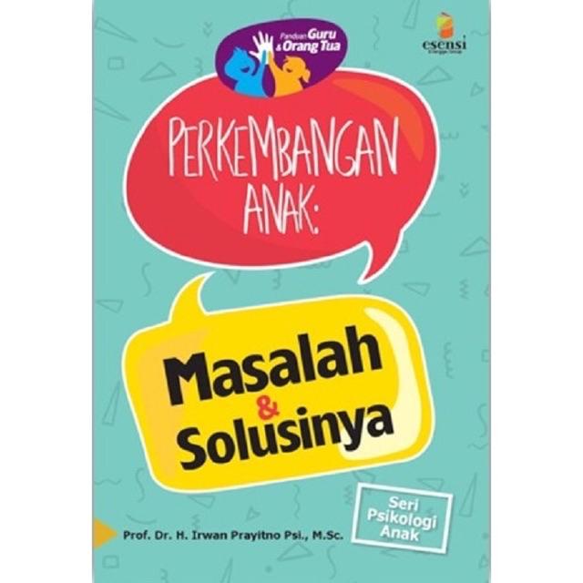 Sampul Perkembangan Anak :  Masalah dan Solusinya / Editor: Putri Fitrisia