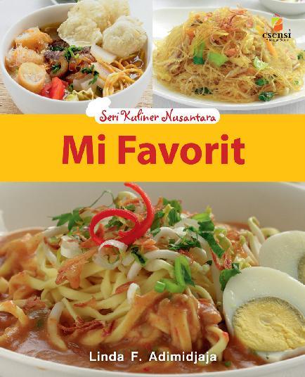 Sampul Mi Favorit :  Seri Kuliner Nusantara / Editor: Milly Indra Supit