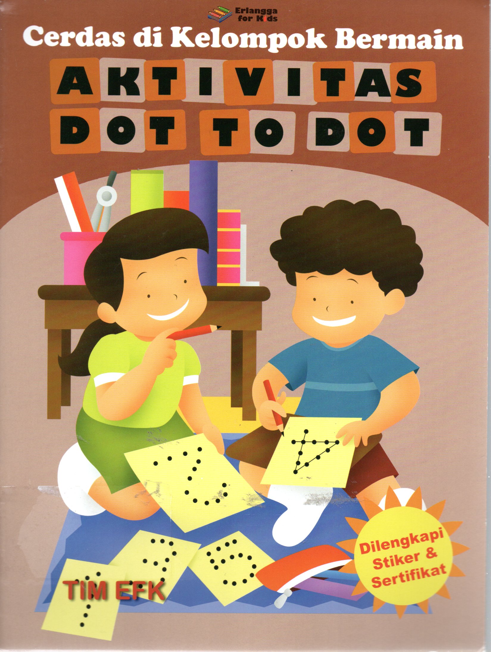 Sampul Aktivitas Dot To Dot :  Cerdas di Kelompok Bermain / Editor: Anisa Rahmania