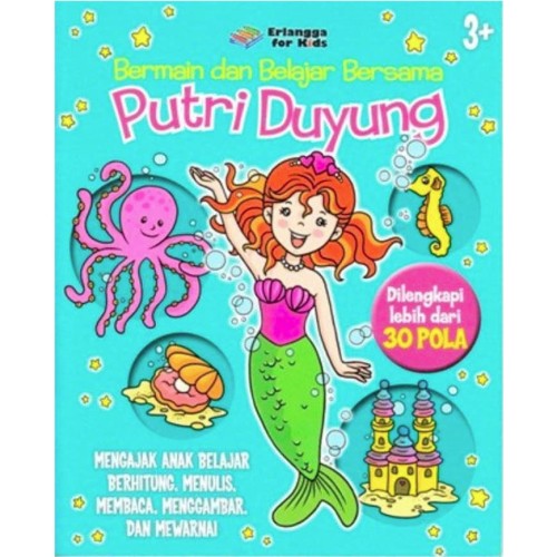 Sampul Bermain dan Belajar Bersama :  Putri Duyung / Editor: Widya Ayu Ningrum