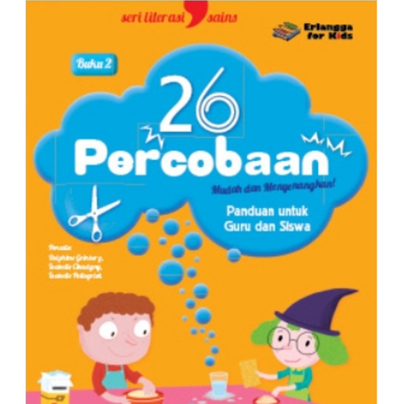 Sampul Seri Literasi Sains :  26 Percobaan Mudah dan Menyenangkan / Penerjemah: Shelomi Angeli