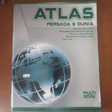 Sampul Atlas Ilmu Pengetahuan Sosial Persada dan Dunia :  Wawasan Nusantara 33 Provinsi dengan Otonominya Panca Benua dan Perkembangan Fenomena Alam Semesta Warisan dan Keajaiban Dunia Indek Peta Standar Internasional