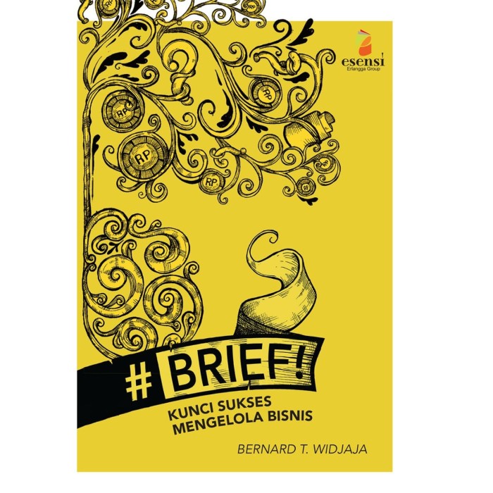 Sampul Brief! :  Kunci Sukses Mengelola Bisnis / Editor: Alwi Kosasih