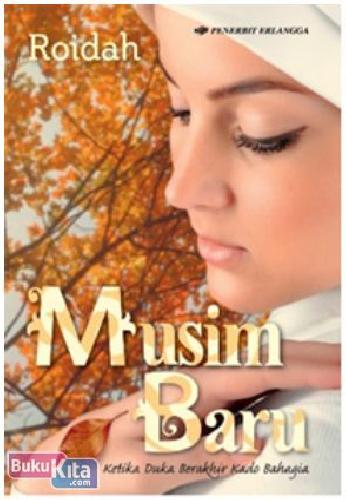 Sampul Musim Baru :  Kisah Trategis Berganti dengan Kebahagiaan / Editor: Sani Nurlatifah, Hijrah Saputra, Adhika Prasetya