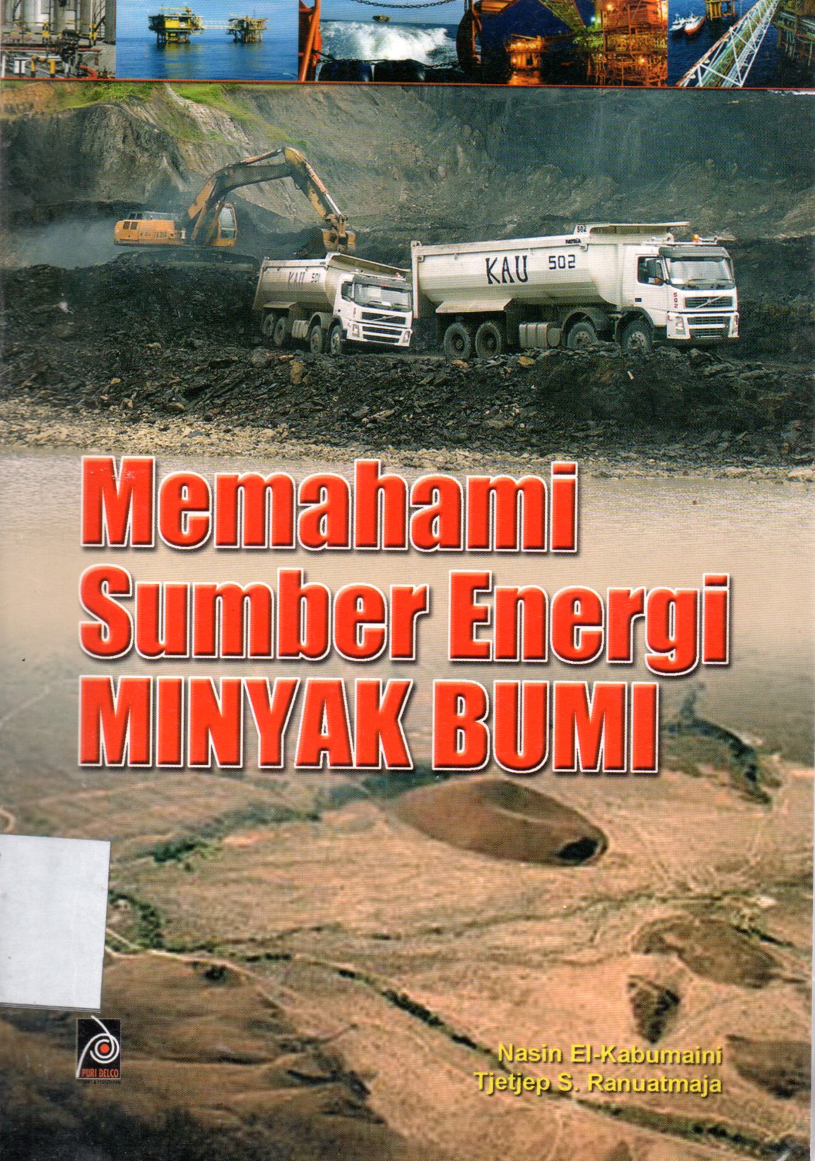 Sampul Memahami Sumber Energi Minyak Bumi / Editor: Rissa Yanuar