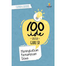 Sampul 100 Ide Untuk Guru SD Meningkatkan Kemampuan Siswa / Stephen Lockyer