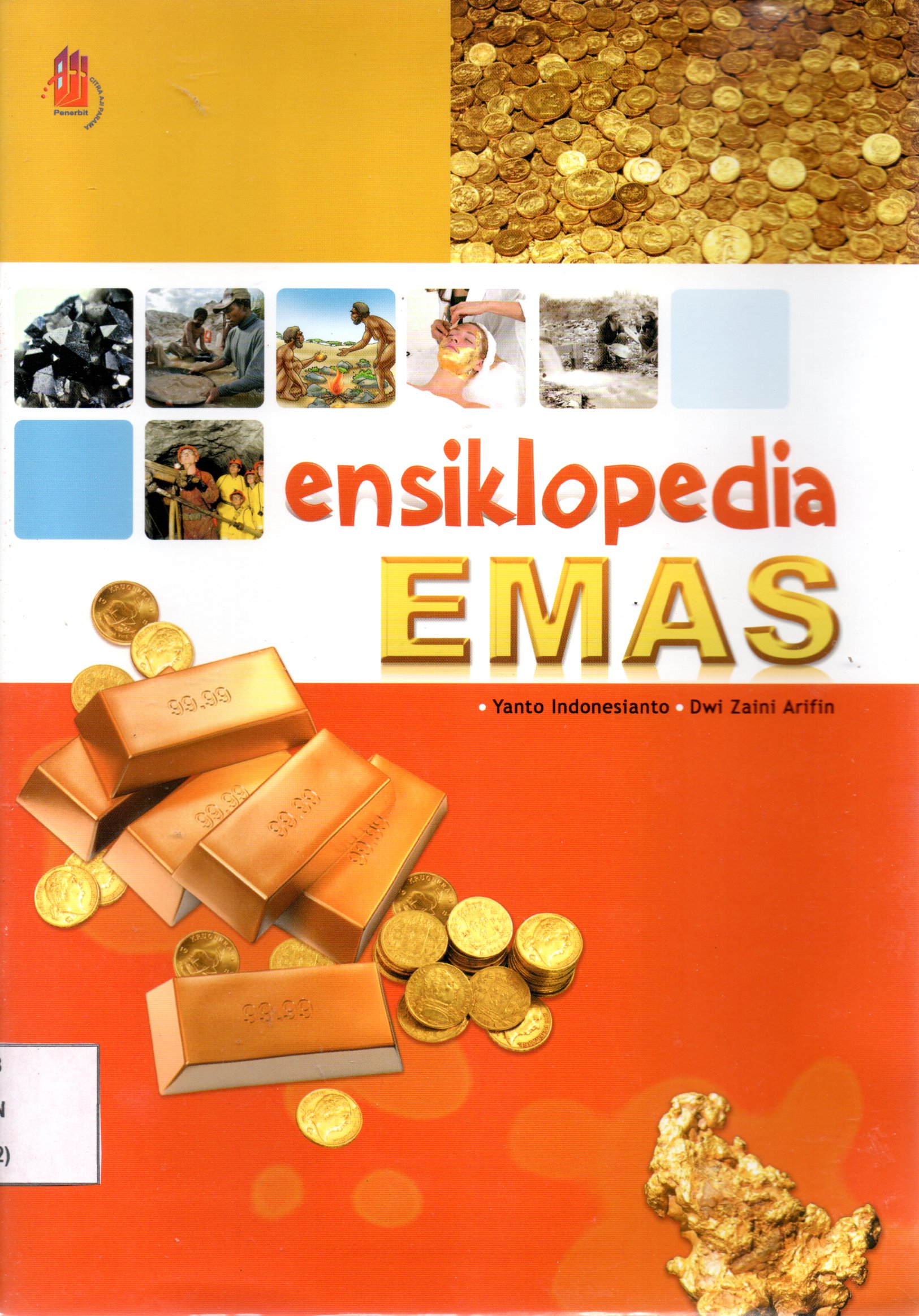 Sampul Ensiklopedia Emas / Penyunting: Arum P. Mayasari, Nur'aini W.