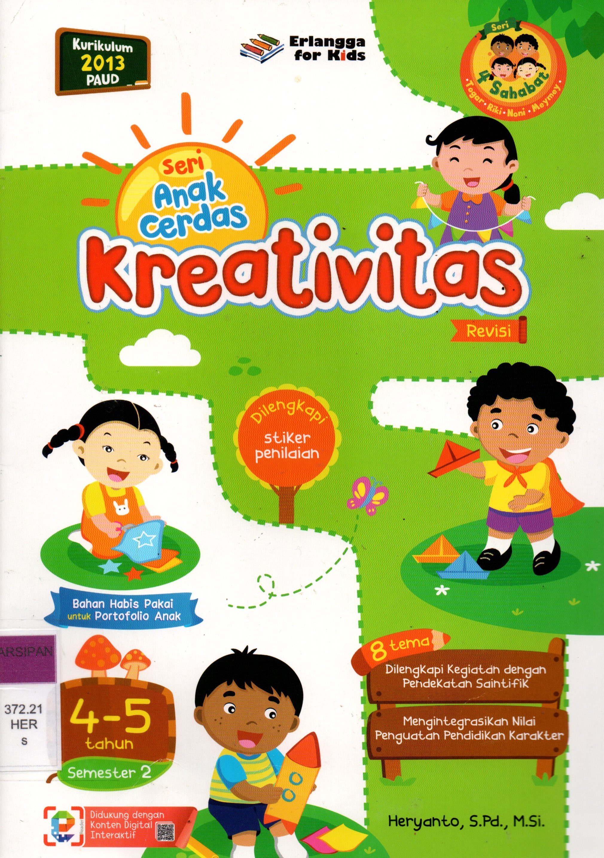 Sampul Seri Anak Cerdas Kreativitas :  Usia 4-5 Tahun Semester 2 / Editor: Hiko Erlina