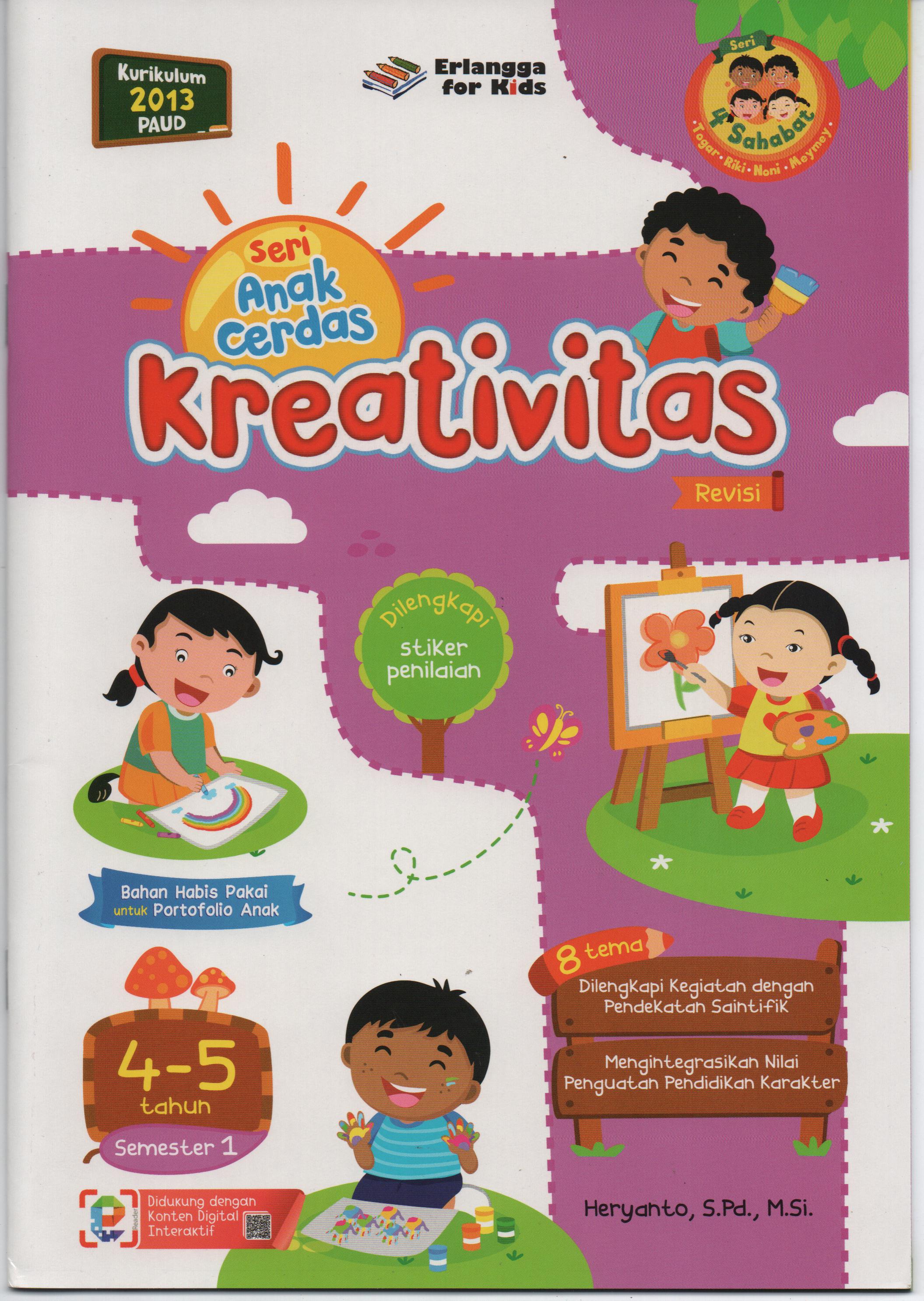Sampul Seri Anak Cerdas Kreativitas :  4-5 Tahun Semester 1 / Editor: Hiko Erlina