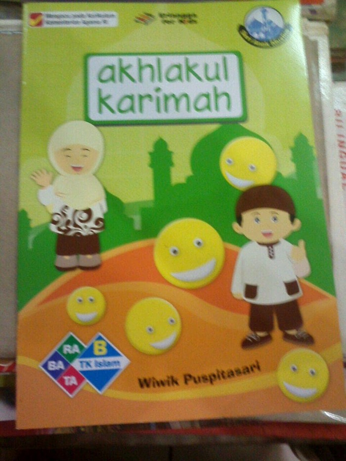 Sampul Seri Anak Muslim Akhlakul Karimah TK B / Wiwik Puspitasari