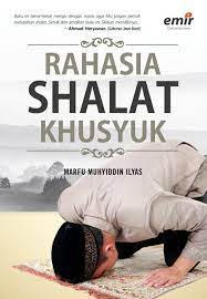 Sampul Rahasia Shalat Khusyuk / Marfu' Muhyiddin