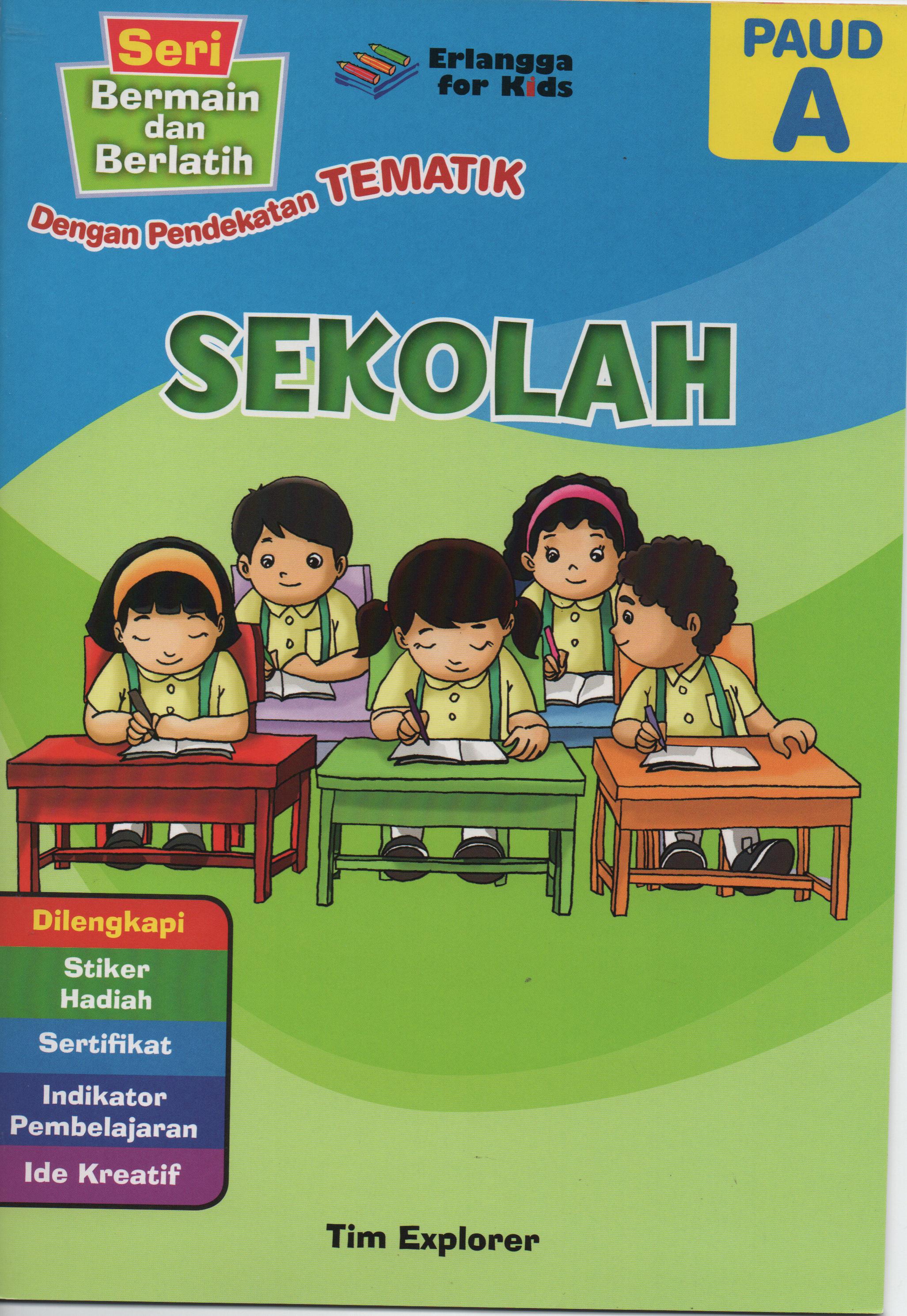 Sampul Sekolah (Paud A) :  Seri Bermain dan Berlatih / Editor: Andreas Adi Wijaya