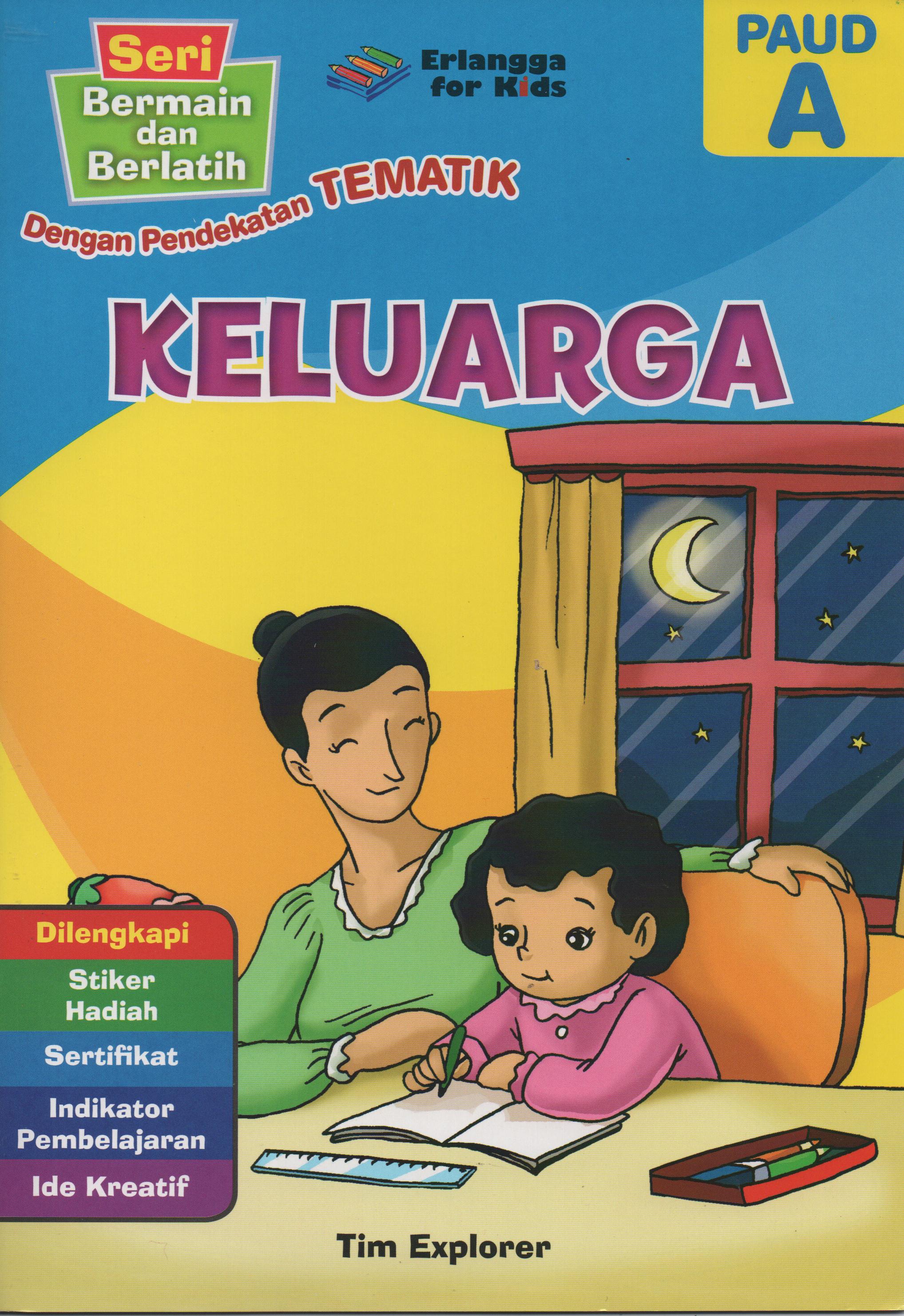 Sampul Keluarga (PAUD A) :  Seri Bermain dan Berlatih / Editor: Andreas Adi Wijaya