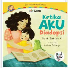 Sampul Seri Pengembangan Emosi : Ketika Aku Diadopsi / Nouf Zahrah A.