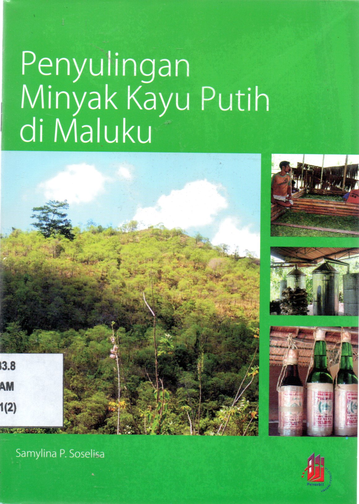 Sampul Penyulingan Minyak Kayu Putih di Maluku