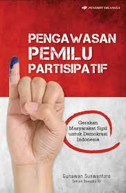 Sampul Pengawasan Pemilu Partisipatif / Gunawan Suswantoro