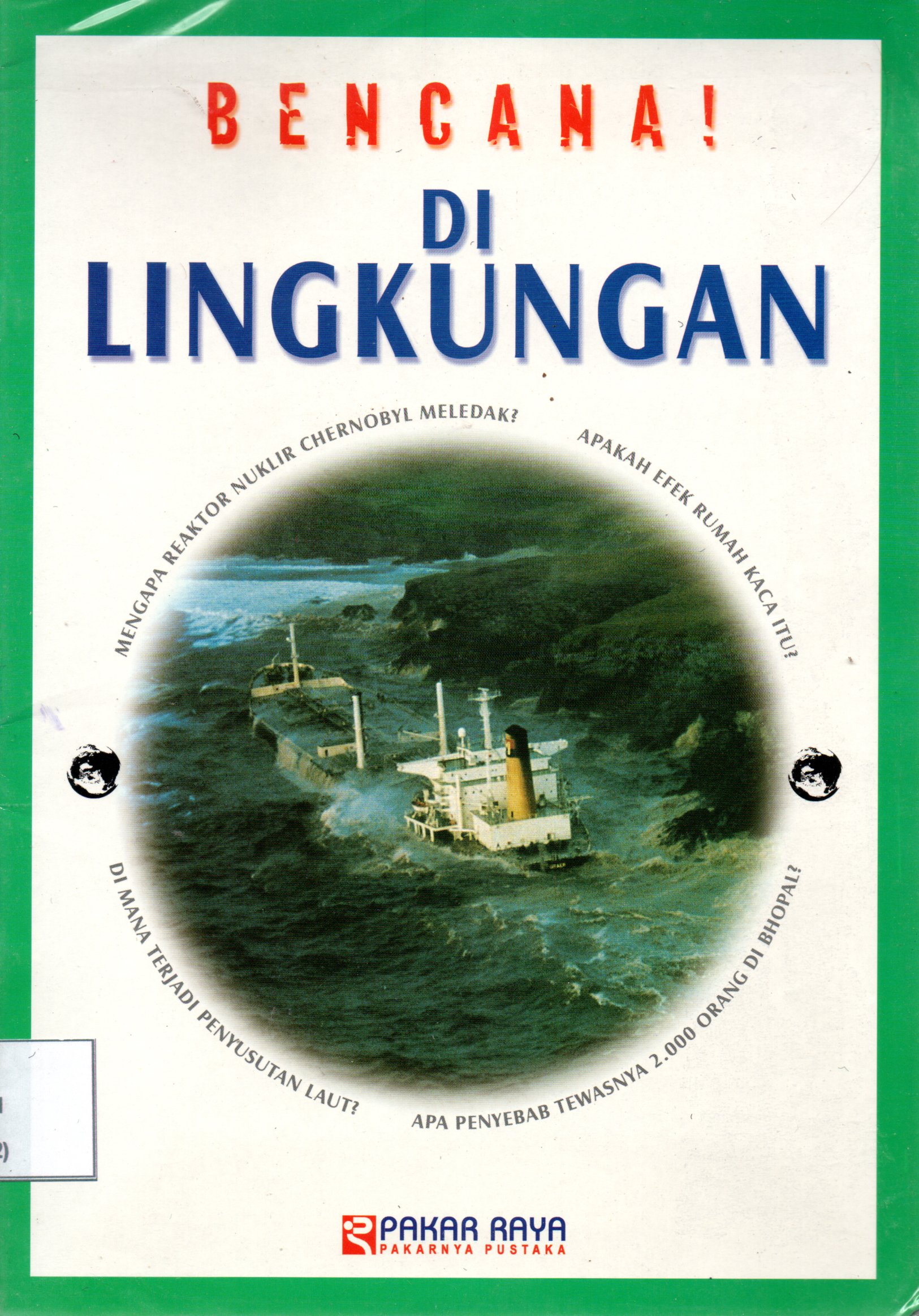 Sampul Bencana! di Lingkungan / Pengalih Bahasa: Indri Yuli A