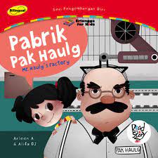 Sampul Seri Pengembangan Diri : Pabrik Pak Haulg / Arleen A.