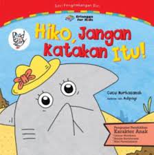 Sampul Seri Pengembangan Diri : Hiko, Jangan Katakan Itu / Cucu Nurhasanah