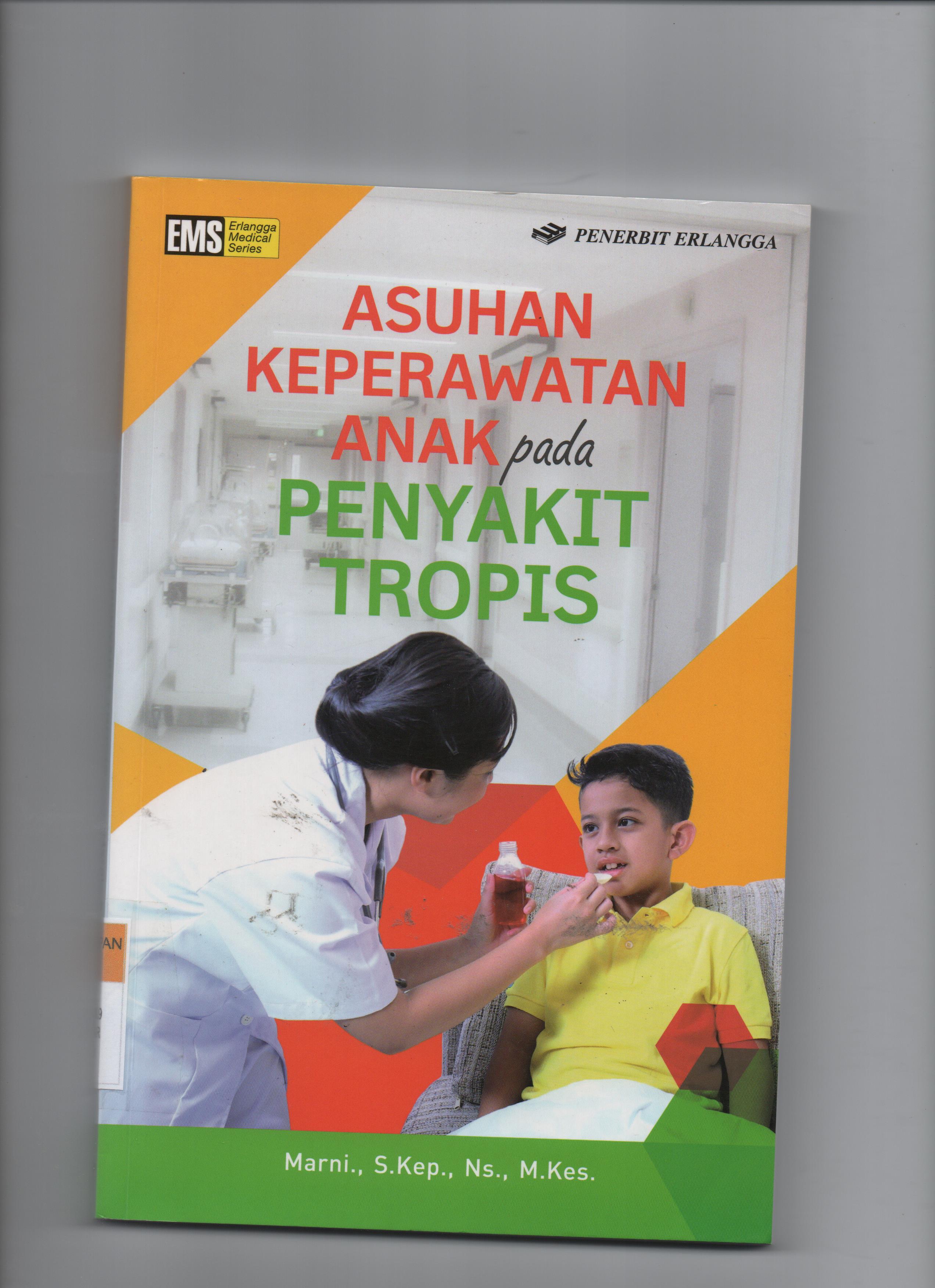Sampul Asuhan Keperawatan Anak Pada Penyakit Tropis / Editor: Rina Astikawati