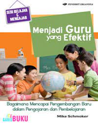 Sampul Menjadi Guru yang Efektif :  Bagaimana Mencapai Pengembangan Baru melalui Membaca dan Menulis / Editor: Yayat Sri Hayati