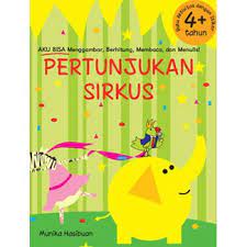 Sampul Pertunjukkan Sirkus :  Aku Bisa Menggambar, Berhitung, Membaca dan Menulis / Editor: Rani Nuraeni
