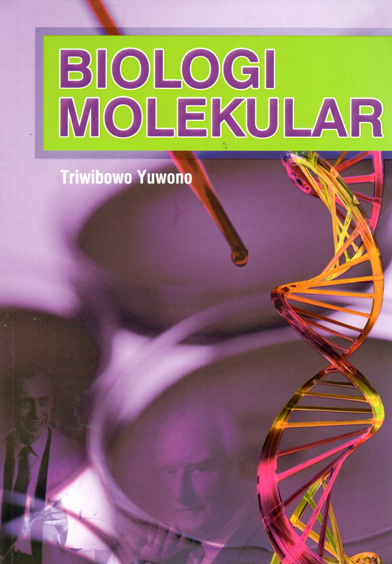Sampul Biologi Molekular / Editor: Amalia Safitri